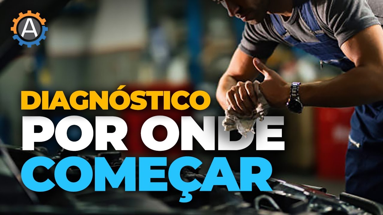 POR ONDE COMEÇAR UM DIAGNÓSTICO E NÃO PERDER TEMPO??