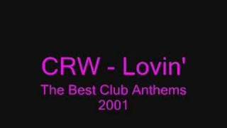 CRW - Lovin' (Original)