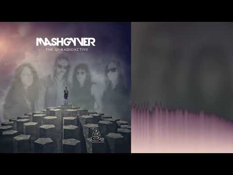 23. The UnRadioactive - (Imagine Dragons + Metallica Mashup) by MashGyver