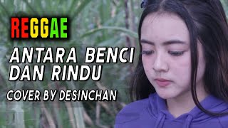 Download lagu Reggae Ska Antara benci dan rindu cover Desinchan | SEMBARANIA mp3
