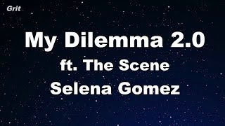My Dilemma 2.0 - Selena Gomez &amp; The Scene Karaoke 【No Guide Melody】 Instrumental