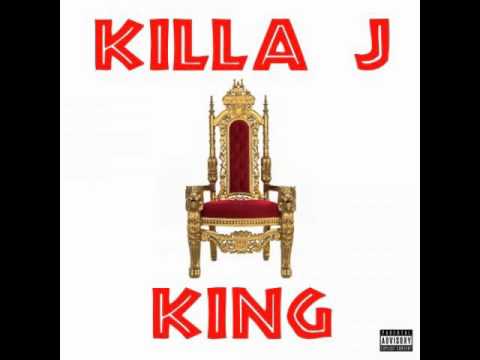 Killa J - King (NEW)