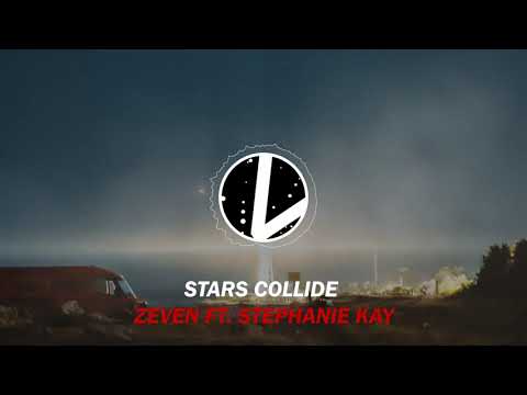 Stars Collide - Zeven Music ft. Stephanie Kay