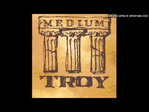 Medium Troy ~ Manson