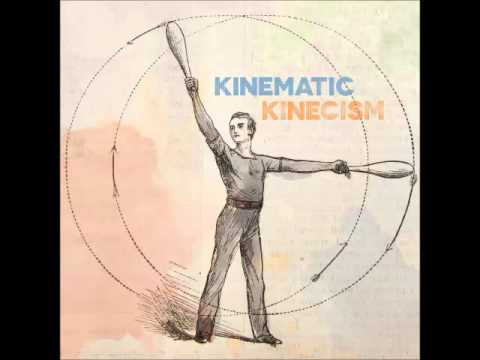 Kinecism (Full Album) by Kinematic