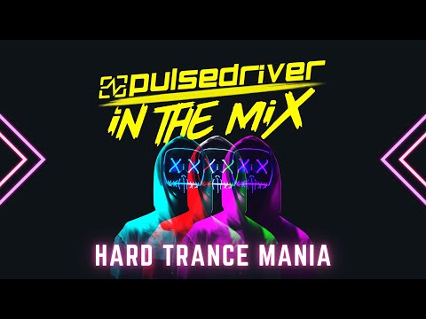 Pulsedriver - In The Mix (Hard Trance Mania)