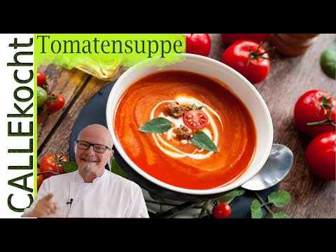 Leckere Tomatensuppe. Warum nicht einfach selber machen? Rezept 2021