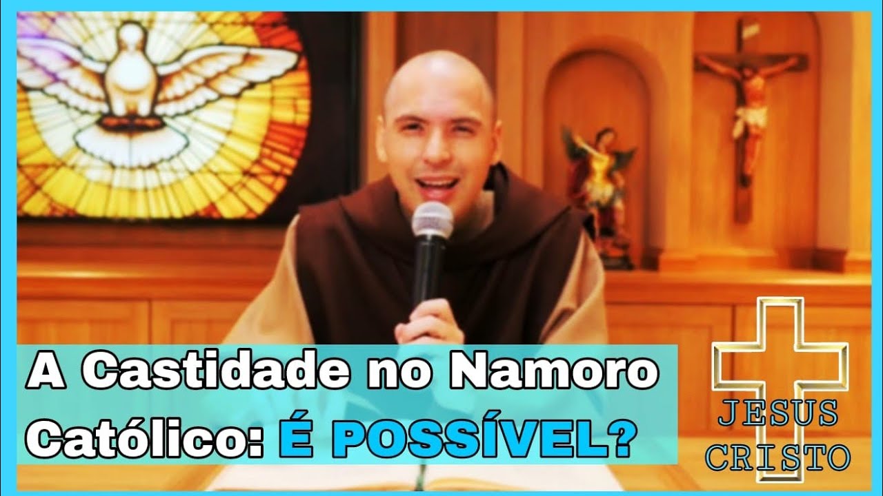 CASTIDADE NO NAMORO CATÓLICO É POSSÍVEL? TIRE SUAS DÚVIDAS COM FREI GILSON