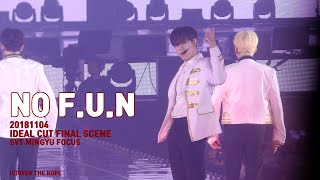 [4K] 181104 IDEAL CUT FINAL SCENE NO F.U.N 노펀 SVT 민규 Focus. -@9_overtherope