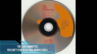 The Love Committee ‎– You Can't Stop Us (K-Paul Remix) [2001]