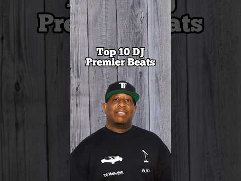 Top 10 DJ Premier Beats