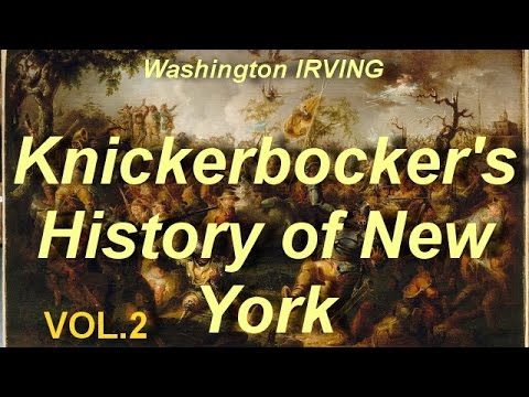Knickerbocker's History of New York Vol. 2 by Washington IRVING   by Early Modern  Audiobooks