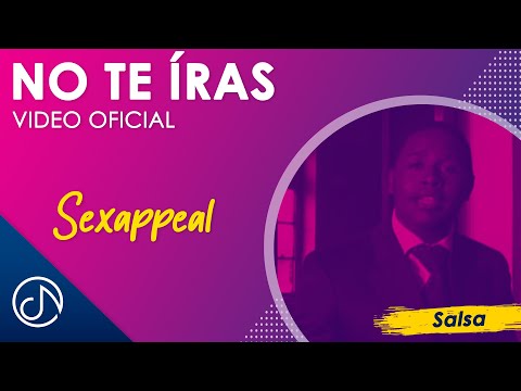 No Te IRAS 🤭 - Sexappeal [Video Oficial]