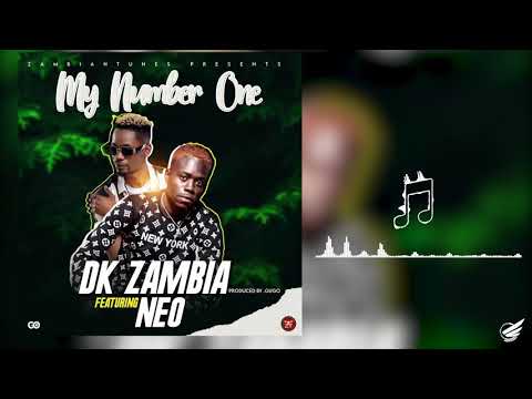 Dk Zambia Ft Neo My Number one official Audio