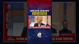 Fatma Betül Sayan Kaya Ve Eşi Fon Soruşturması İçin Adliyede | A Haber