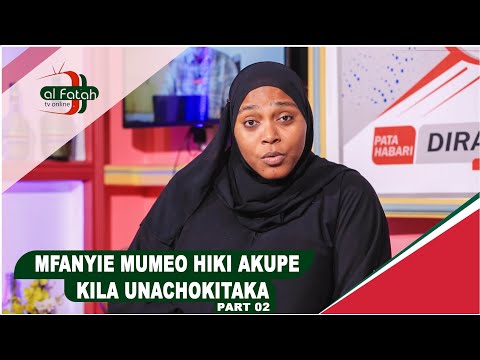 MFANYIE MUMEO HIKI AKUPE KILA UNACHOTAKA