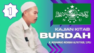 Download lagu Kajian Kitab Burdah Part 1 Oleh Kyai Muhammad Mishbah Alfayyadl S.Pd.I mp3