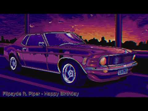 𝑭𝒍𝒊𝒑𝒔𝒚𝒅𝒆 𝒇𝒕. 𝑷𝒊𝒑𝒆𝒓 - 𝑯𝒂𝒑𝒑𝒚 𝑩𝒊𝒓𝒕𝒉𝒅𝒂𝒚 / 𝒔𝒍𝒐𝒘𝒆𝒅  + 𝒓𝒆𝒗𝒆𝒓𝒃