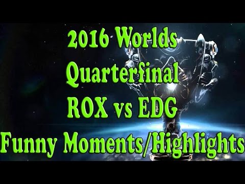 2016 LoL Worlds Quarterfinals - ROX Tigers vs. EDward Gaming - Funny Moments and Highlights