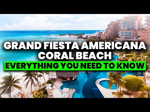 Grand Fiesta Americana Coral Beach Cancun | (HONEST Review & Tour)
