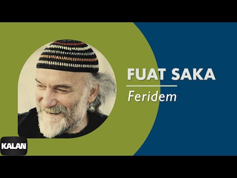 Fuat Saka - Feridem (Giresun’un İçinde) I Lazutlar 2 © 2000 Kalan Müzik