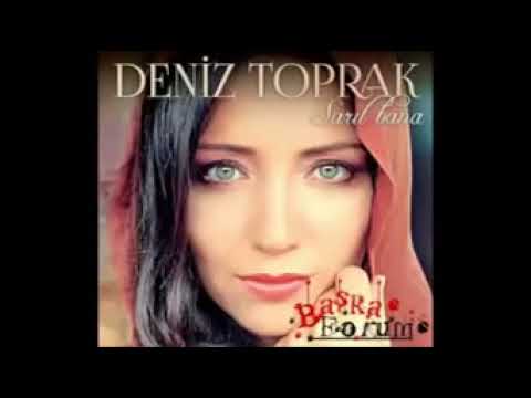 Deniz Toprak - Diz Dize Sevduğum beni ağlar ah bende sevduğumi