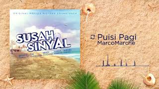 MarcoMarche - Puisi Pagi (OST. SUSAH SINYAL)