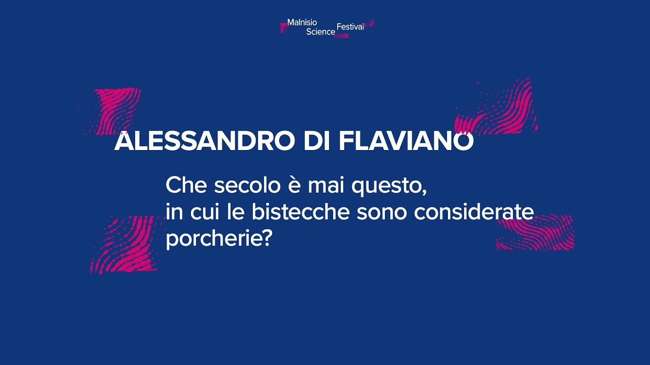 Alessandro Di Flaviano - Che secolo è mai questo, in cui le bistecche sono considerate porcherie?
