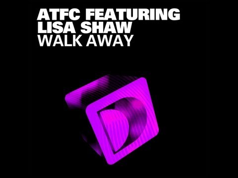 ATFC Featuring Lisa Shaw - Walk Away (ATFC's VB Weekender Vocal)