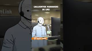 Callcenter managers be like