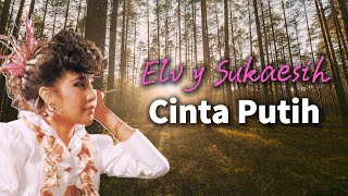 Download lagu Elvy Sukaesih - Cinta Putih mp3