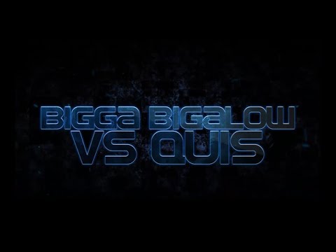 Bigga Bigalow vs Quis