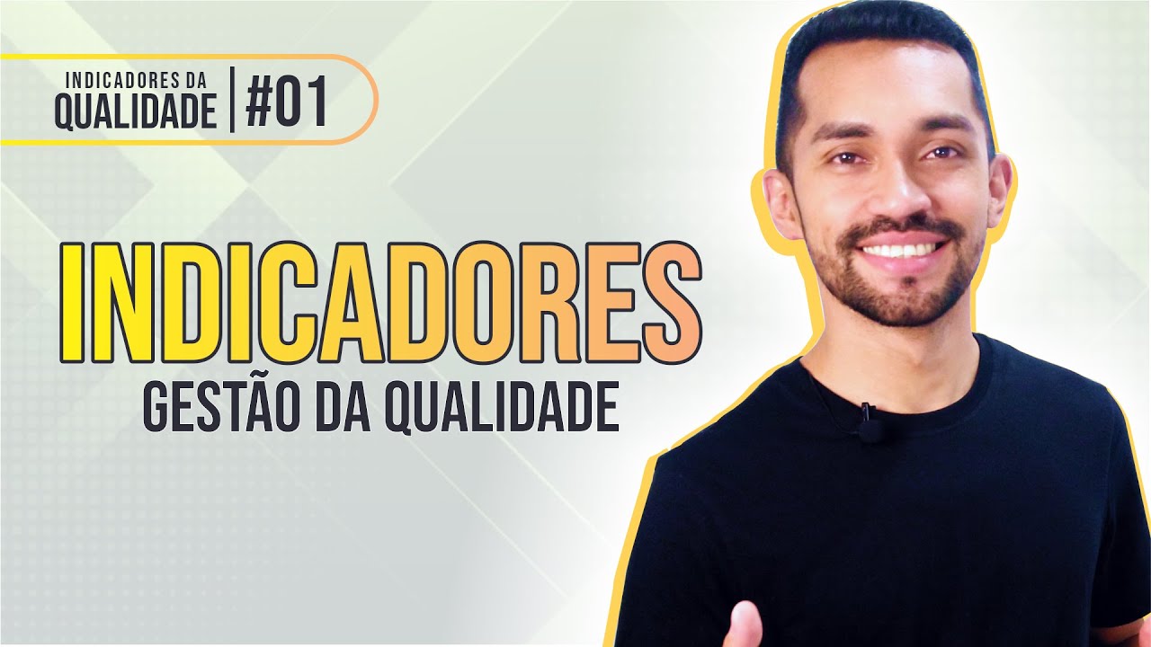 Indicadores de desempenho: Gestão da qualidade