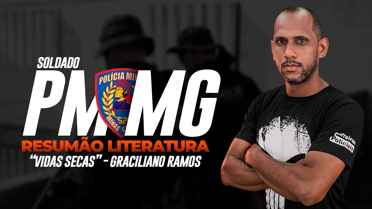 PMMG - RESUMÃO LITERATURA - LIVRO VIDAS SECAS - FOCO CRS!!!