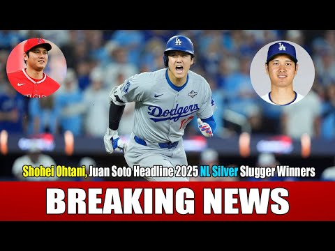 Shohei Ohtani, Juan Soto Headline 2025 NL Silver Slugger Winners