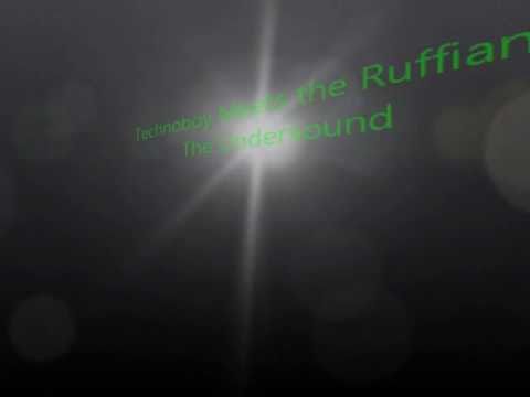Technoboy meets Ruffian - The Undersound