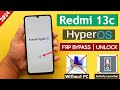 Redmi 13c HyperOs Frp Bypass Unlock Google Account Lock Without PC No Activity Launcher 2024