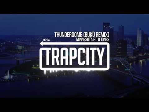 Minnesota ft. G Jones - Thunderdome (Buku Remix)