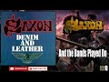 SAXON - AND THE BANDS PLAYED ON  (HQ)