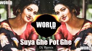 Suya Ghe Pot Ghe DJ REMIX