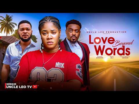 LOVE BEYOND WORDS - TOOSWEET ANNAN, ADA ULI, EMMA EMORDI, 2026 Latest Nigeria Movie