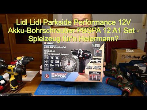 Lidl Parkside Performance 12V Akku-Bohrschrauber PBSPA 12 A1 Set 01 - Spielzeug für'n Heiermann?