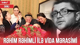 Rəhim Rəhimli ilə vida mərasimi - Canlı yayım (30.09.2022)