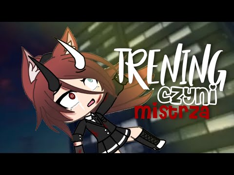 Trening czyni mistrza / odc 3 / Gacha Life
