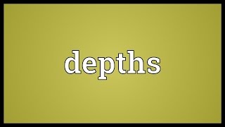 Depths Meaning