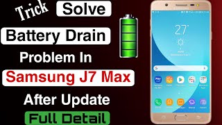Trick Solve Battery Draining Problem in Samsung J7 Max Fix Battery Draining Problem In Samsung Phone