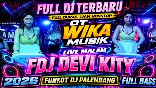 Download lagu FUNKOT DJ PALEMBANG ‼️ OT WIKA MUSIK ‼️ FULL DJ ‼️ FULL BASS TERBARU ‼️ FDJ DEVI KITY ‼️ mp3