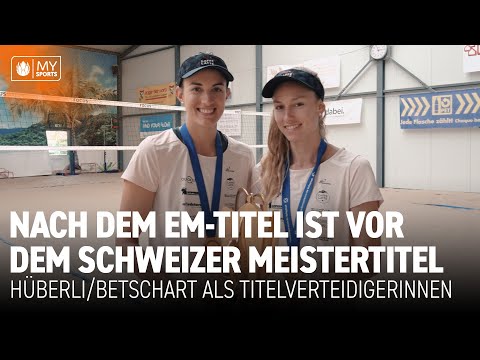 Hüberli/Betschart wollen nach EM-Titel die Schweizer Meisterschaft