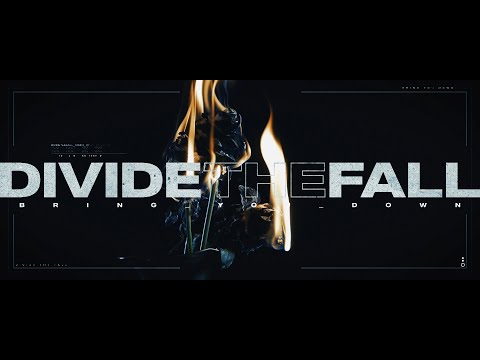 Divide The Fall- Bring You Down (Official Video)