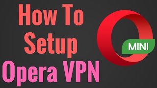 Best Free VPN|Access Block Web Site| How Setup Opera FREE VPN (Easy) | By SauravMishra